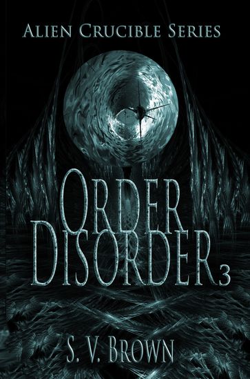 Order Disorder 3 - S. V. Brown