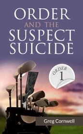 Order and the Suspect Suicide