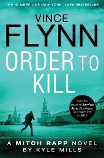 Order to Kill - Vince Flynn - Kyle Mills