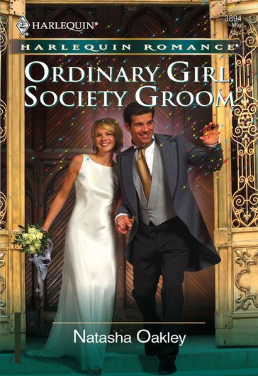 Ordinary Girl, Society Groom (Mills & Boon Cherish) - Natasha Oakley