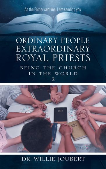 Ordinary People Extraordinary Royal Priests - Dr. Willie Joubert