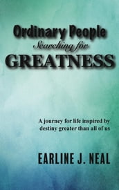 Ordinary People Searching for Greatness