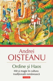 Ordine i Haos. Mit i magie în cultura tradiionala româneasca