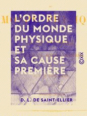 L Ordre du monde physique et sa cause première