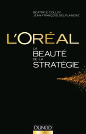 L Oréal, La beauté de la stratégie