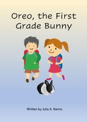Oreo, the First Grade Bunny