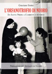 L Orfanotrofio di Nuoro. Da Santu Predu a Cumbentu e ritorno