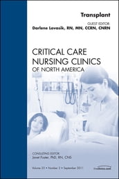 Organ Transplant, An Issue of Critical Care Nursing Clinics