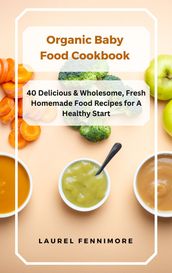 Organic Baby Food Cookbook