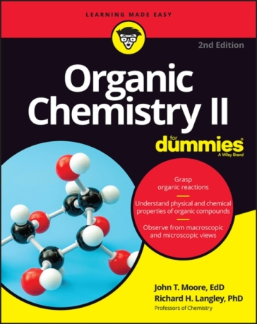 Organic Chemistry II For Dummies - John T. Moore - Richard H. Langley