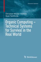 Organic Computing Technical Systems for Survival in the Real World