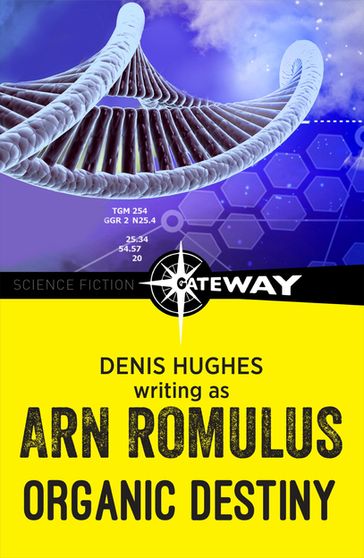 Organic Destiny - Arn Romulus - Denis Hughes
