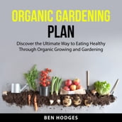 Organic Gardening Plan