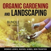 Organic Gardening and Landscaping Bundle, 3 in 1 Bundle