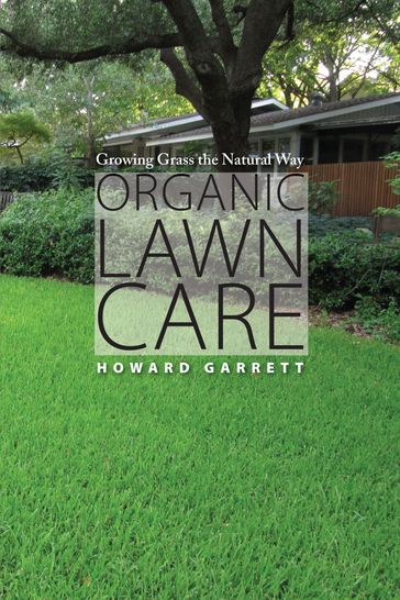 Organic Lawn Care - Howard Garrett