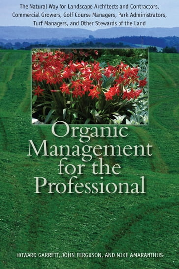 Organic Management for the Professional - Howard Garrett - John Ferguson - Mike Amaranthus