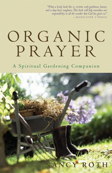 Organic Prayer - Nancy Roth