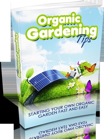 Organic gardening tips - Various Authors