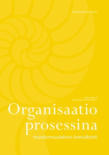 Organisaatio prosessina - Jukka-Pekka Heikkila - Risto Puutio