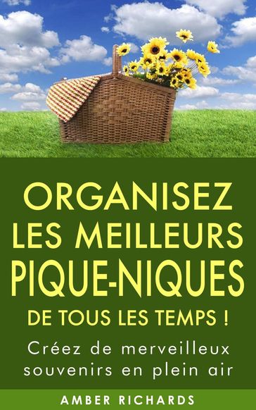 Organisez le meilleur pique-nique de tous les temps - Amber Richards