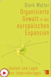 Organisierte Gewalt in der europäischen Expansion