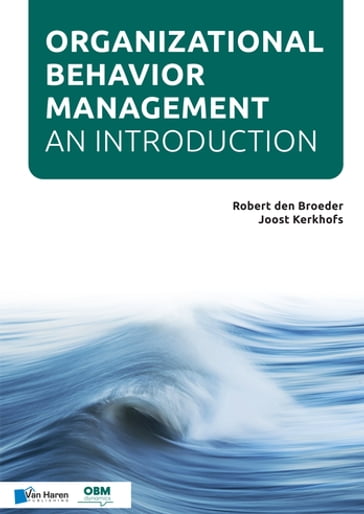 Organizational Behavior Management - An introduction (OBM) - Joost KerkhofsRobert den Broeder