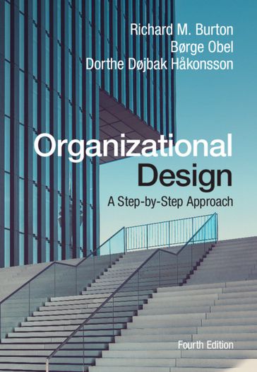 Organizational Design - Børge Obel - Dorthe Døjbak Hakonsson - Richard M. Burton