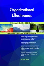 Organizational Effectiveness A Complete Guide - 2021 Edition