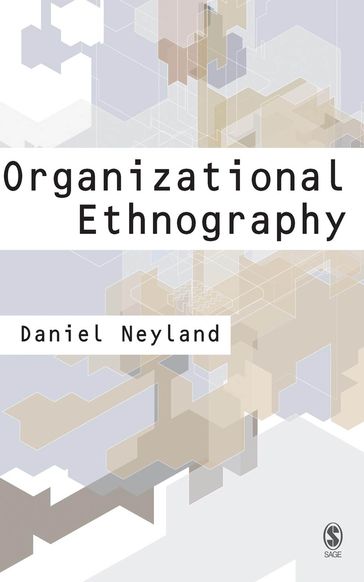 Organizational Ethnography - Daniel Neyland