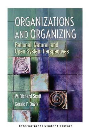 Organizations and Organizing - W Richard Scott