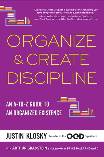 Organize & Create Discipline - Justin Klosky