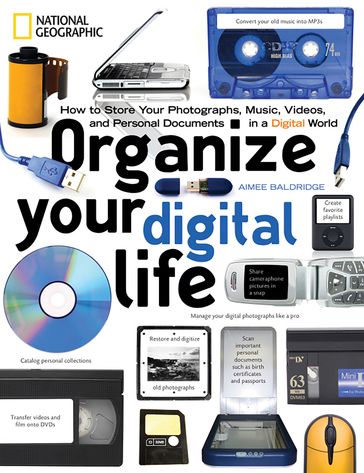 Organize Your Digital Life - Aimee Baldridge