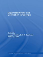 Organized Crime and Corruption in Georgia