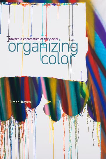 Organizing Color - Timon Beyes
