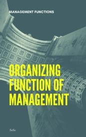 Organizing Function of Management