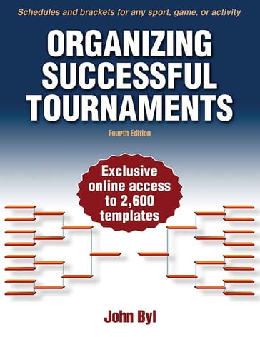 Organizing Successful Tournaments 4th Edition - Byl - John