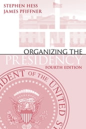 Organizing the Presidency