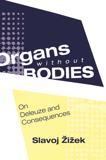 Organs without Bodies - Slavoj Zizek