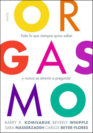 Orgasmo - Barry R.Komisaruk - Beverly Whipple - Carlos Beyer-Flores - Sara Nasserzadeh