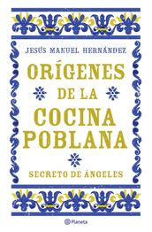 Orígenes de la cocina poblana