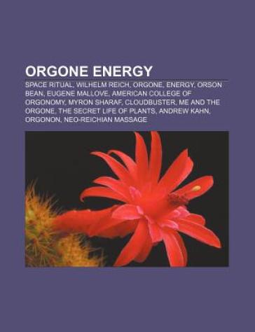 Orgone Energy - Source Wikipedia