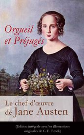 Orgueil et Préjugés - Le chef-d œuvre de Jane Austen