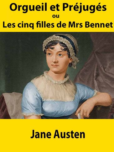 Orgueil et Préjugés - Austen Jane