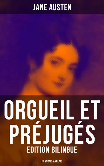 Orgueil et Préjugés (Edition bilingue: français-anglais) - Austen Jane