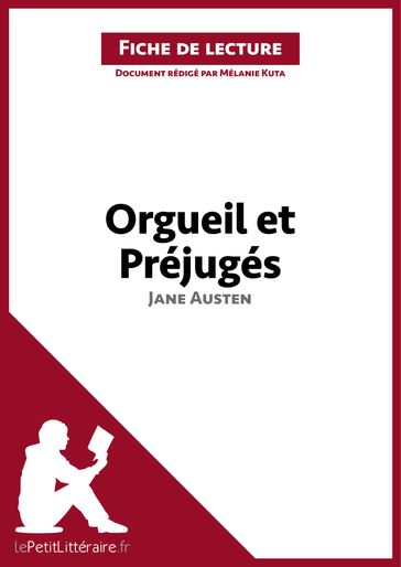 Orgueil et Préjugés de Jane Austen (Fiche de lecture) - Mélanie Kuta - lePetitLitteraire