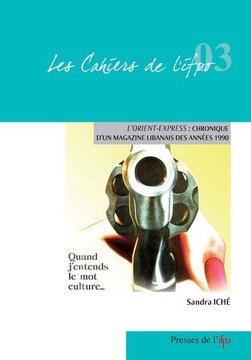 L'Orient-Express: Chronique d'un magazine libanais des années 1990 - Sandra Iché