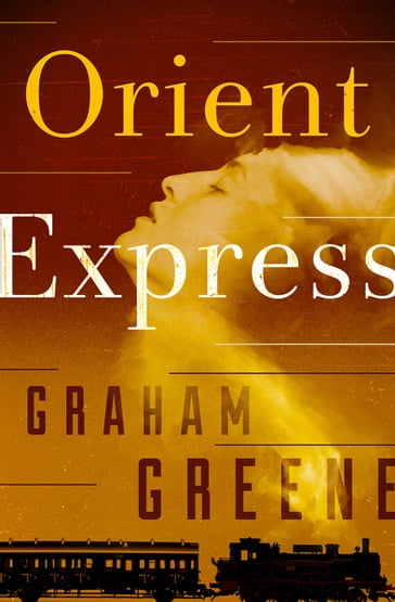 Orient Express - Graham Greene