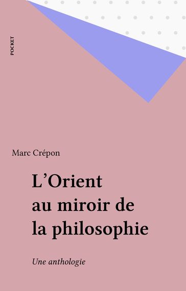 L'Orient au miroir de la philosophie - Marc Crépon