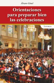 Orientaciones para preparar bien las celebraciones