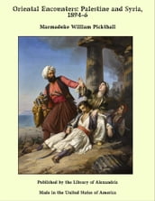 Oriental Encounters: Palestine and Syria, 1894-6